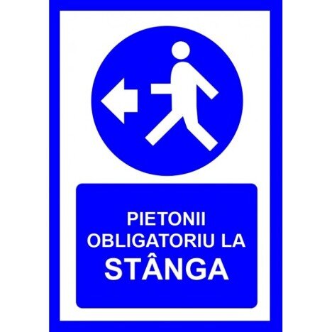 Placuta pentru pietonii obligatoriu la stanga