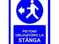 Placuta pentru pietonii obligatoriu la stanga