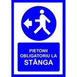 Placuta pentru pietonii obligatoriu la stanga